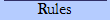 Rules
